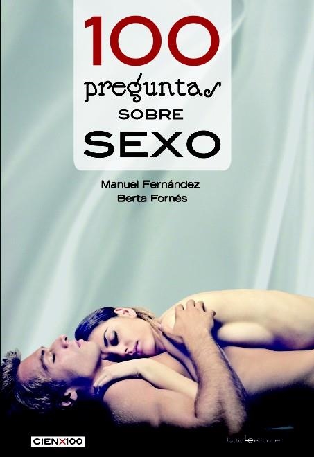 100 PREGUNTAS SOBRE SEXO | 9788416012053 | FERNÁNDEZ, MANUEL/ FORNÉS, BERTA | Llibreria Online de Vilafranca del Penedès | Comprar llibres en català