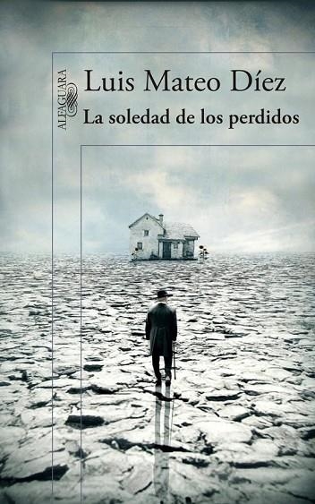 LA SOLEDAD DE LOS PERDIDOS | 9788420417806 | MATEO DIEZ, LUIS | Llibreria Online de Vilafranca del Penedès | Comprar llibres en català