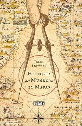 HISTORIA DEL MUNDO EN 12 MAPAS | 9788499924229 | BROTTON, JERRY | Llibreria Online de Vilafranca del Penedès | Comprar llibres en català