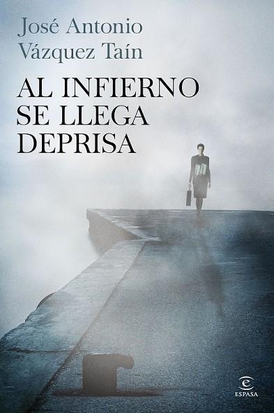 AL INFIERNO SE LLEGA DEPRISA | 9788467041866 | VAZQUEZ, JOSE ANTONO | Llibreria Online de Vilafranca del Penedès | Comprar llibres en català