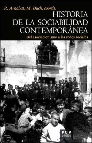 HISTORIA DE LA SOCIABILIDAD CONTEMPORÁNEA | 9788437094281 | VARIOS AUTORES | Llibreria L'Odissea - Libreria Online de Vilafranca del Penedès - Comprar libros