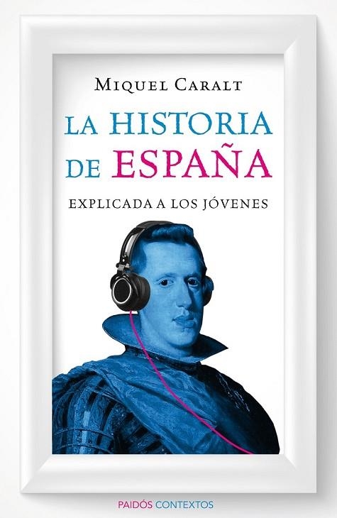 LA HISTORIA DE ESPAÑA EXPLICADA A LOS JÓVENES | 9788449330506 | CARALT, MIQUEL | Llibreria Online de Vilafranca del Penedès | Comprar llibres en català