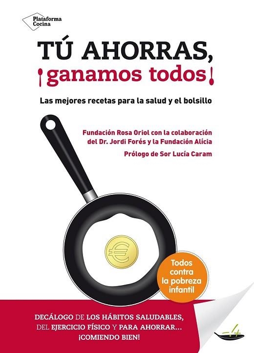 TÚ AHORRAS GANAMOS TODOS | 9788416256006 | AA. VV. | Llibreria Online de Vilafranca del Penedès | Comprar llibres en català