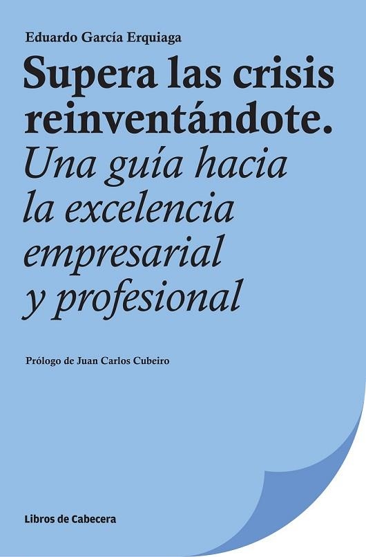 SUPERA LAS CRISIS REINVENTÁNDOTE | 9788494239717 | GARCÍA ERQUIAGA, EDUARDO | Llibreria Online de Vilafranca del Penedès | Comprar llibres en català