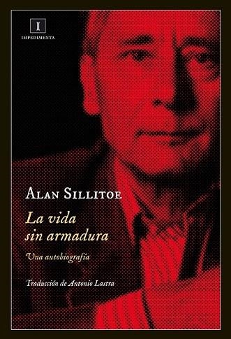 LA VIDA SIN ARMADURA | 9788415979371 | SILLITOE, ALAN  | Llibreria L'Odissea - Libreria Online de Vilafranca del Penedès - Comprar libros