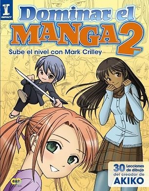 DOMINAR EL MANGA 2. SUBE DE NIVEL CON MARK CRILLEY | 9788441535909 | CRILLEY, MARK | Llibreria Online de Vilafranca del Penedès | Comprar llibres en català