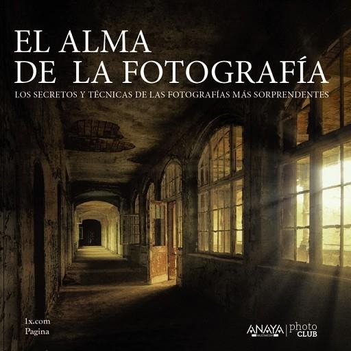 EL ALMA DE LA FOTOGRAFÍA | 9788441536074 | 1X.COM | Llibreria Online de Vilafranca del Penedès | Comprar llibres en català