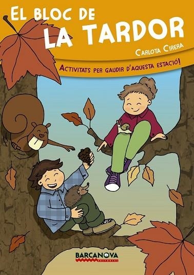 EL BLOC DE LA TARDOR | 9788448934002 | CIRERA, CARLOTA | Llibreria L'Odissea - Libreria Online de Vilafranca del Penedès - Comprar libros