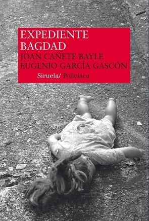 EXPEDIENTE BAGDAD | 9788416208333 | CAÑETE, JOAN / GARCÍA, EUGENIO | Llibreria Online de Vilafranca del Penedès | Comprar llibres en català