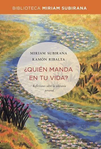 QUIÉN MANDA EN TU VIDA | 9788490563694 | SUBIRANA, MIRIAM | Llibreria Online de Vilafranca del Penedès | Comprar llibres en català