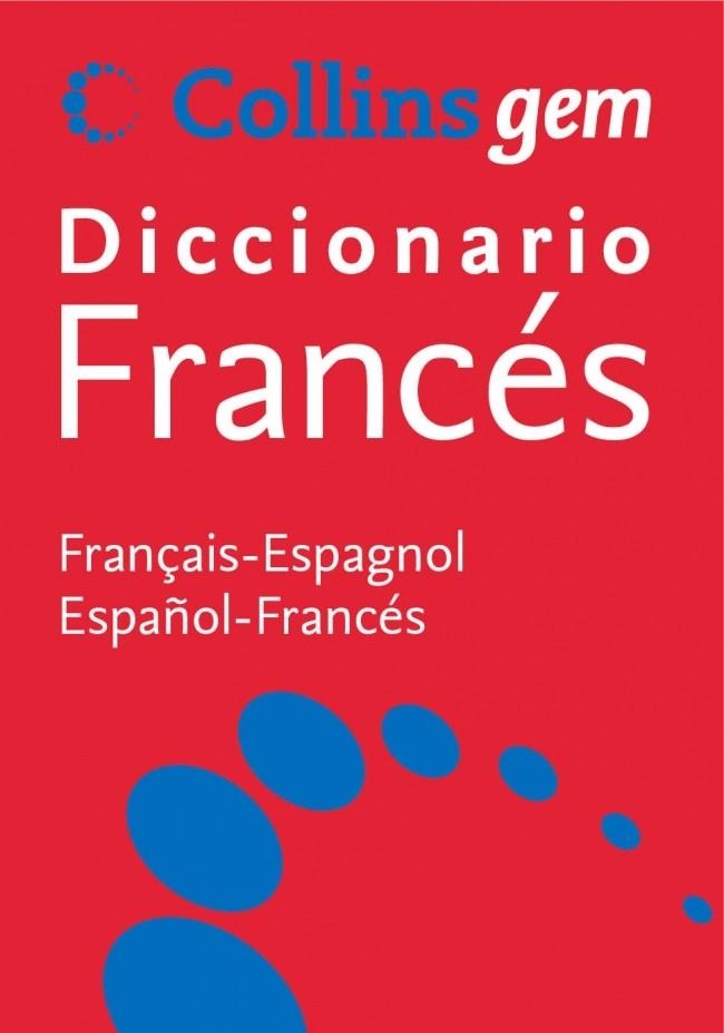 COLLINS GEM DICCIONARIO FRANCES ESPAÑOL 2009 | 9788425352843 | COLLINS | Llibreria Online de Vilafranca del Penedès | Comprar llibres en català