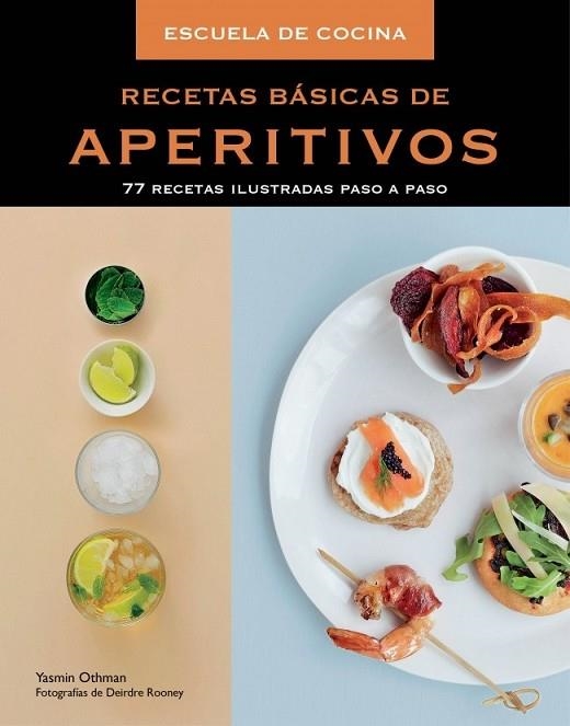 RECETAS BÁSICAS DE APERITIVOS | 9788415989462 | OTHMAN, YASMIN / ROONEY, DEIRDRE / | Llibreria Online de Vilafranca del Penedès | Comprar llibres en català