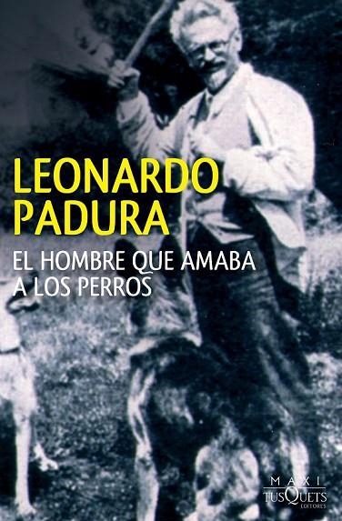 EL HOMBRE QUE AMABA A LOS PERROS | 9788483839539 | PADURA, LEONARDO | Llibreria Online de Vilafranca del Penedès | Comprar llibres en català