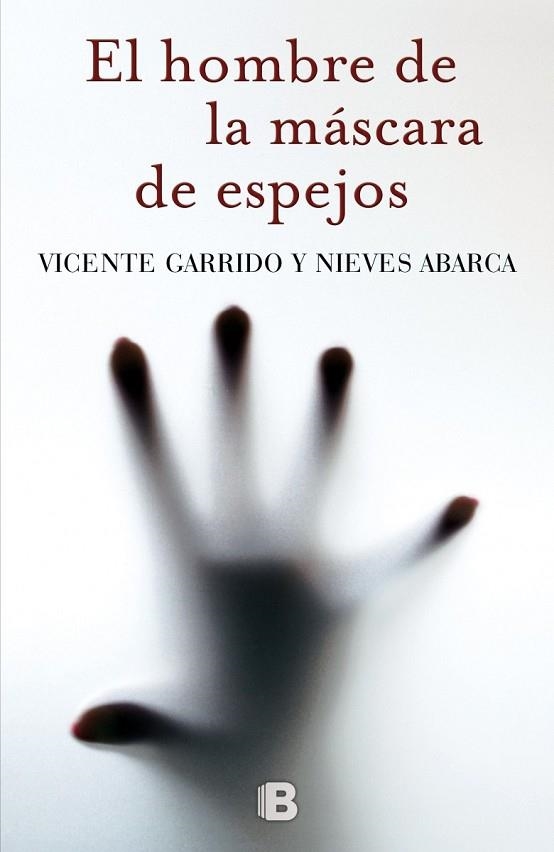 EL HOMBRE DE LA MÁSCARA DE ESPEJOS | 9788466655651 | GARRIDO, VICENTE / ABARCA, NIEVES | Llibreria Online de Vilafranca del Penedès | Comprar llibres en català