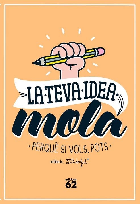 LA TEVA IDEA MOLA | 9788429773354 | MR. WONDERFUL | Llibreria L'Odissea - Libreria Online de Vilafranca del Penedès - Comprar libros