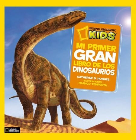 MI PRIMER GRAN LIBRO DE LOS DINOSAURIOS | 9788482985909 | D. HUGHES, CATHERINE | Llibreria Online de Vilafranca del Penedès | Comprar llibres en català