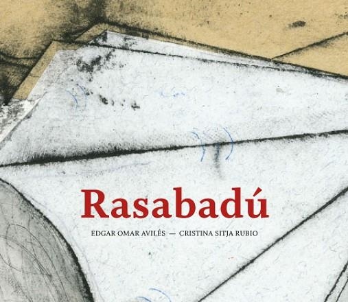 RASABADÚ | 9788494285417 | AVILÉS MARTÍNEZ, ÉDGAR OMAR | Llibreria Online de Vilafranca del Penedès | Comprar llibres en català