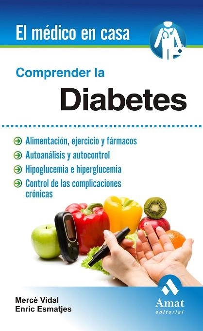 COMPRENDER LA DIABETES | 9788497357500 | VIDAL FLOR, MERCÈ/ESMATJES MOMPO, ENRIC | Llibreria Online de Vilafranca del Penedès | Comprar llibres en català