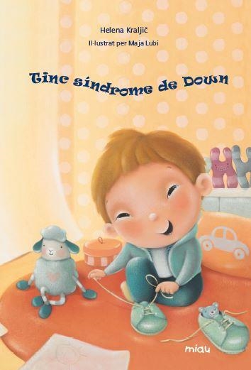 TINC SÍNDROME DE DOWN | 9788416082735 | KRALJI, HELENA | Llibreria Online de Vilafranca del Penedès | Comprar llibres en català