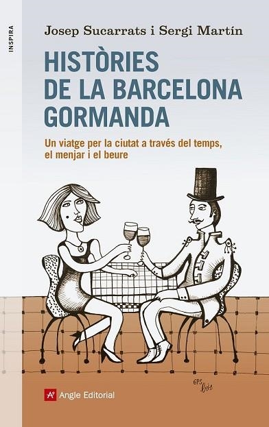 HISTÒRIES DE LA BARCELONA GORMANDA | 9788416139156 | SUCARRATS, JOSEP / MARTÍN, SERGI / GRAUS, LLUÍS | Llibreria Online de Vilafranca del Penedès | Comprar llibres en català