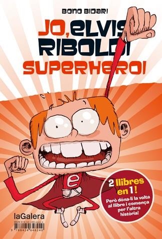 JO ELVIS RIBOLDI SUPERHEROI / JO ELVIS RIBOLDI I EMMA SUPERSTAR | 9788424647872 | BIDARI, BONO | Llibreria Online de Vilafranca del Penedès | Comprar llibres en català