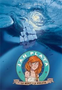 JAN PLATA 3 LA MORT I LA VIOLETA | 9788424652425 | BADAL FRANCO, JOSEP LLUÍS | Llibreria Online de Vilafranca del Penedès | Comprar llibres en català