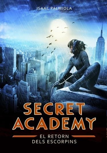 SECRET ACADEMY 3 EL RETORN DELS ESCORPINS | 9788490432013 | PALMIOLA, ISAAC | Llibreria Online de Vilafranca del Penedès | Comprar llibres en català