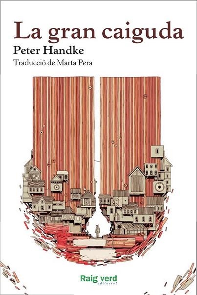 LA GRAN CAIGUDA | 9788415539773 | HANDKE, PETER | Llibreria Online de Vilafranca del Penedès | Comprar llibres en català