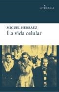 LA VIDA CELULAR | 9788415900719 | HERRÁEZ, MIGUEL | Llibreria L'Odissea - Libreria Online de Vilafranca del Penedès - Comprar libros