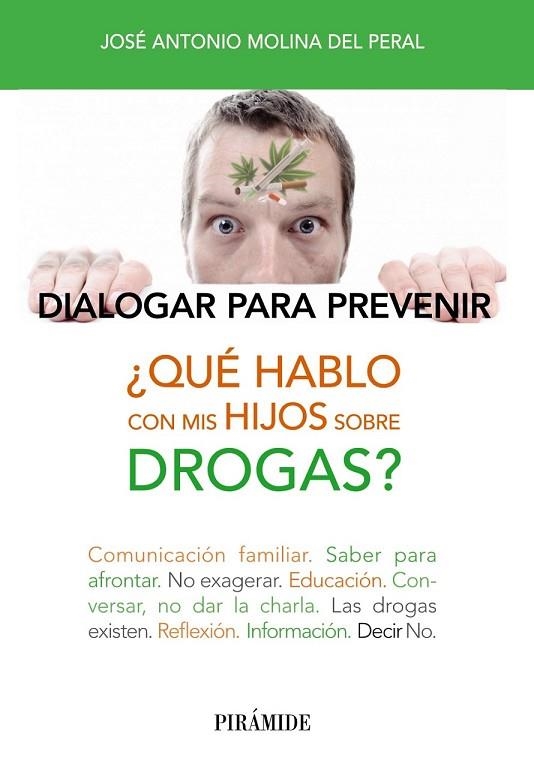 QUÉ HABLO CON MIS HIJOS SOBRE DROGAS? | 9788436832303 | MOLINA DEL PERAL, JOSÉ ANTONIO | Llibreria L'Odissea - Libreria Online de Vilafranca del Penedès - Comprar libros