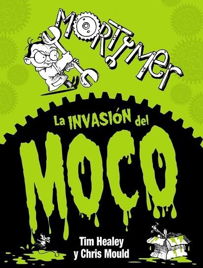 MORTIMER. LA INVASIÓN DEL MOCO | 9788467861662 | HEALEY, TIM | Llibreria Online de Vilafranca del Penedès | Comprar llibres en català