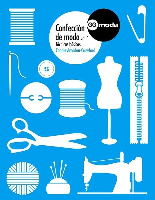 CONFECCIÓN DE MODA 1 | 9788425227240 | AMADEN-CRAWFORD, CONNIE | Llibreria Online de Vilafranca del Penedès | Comprar llibres en català