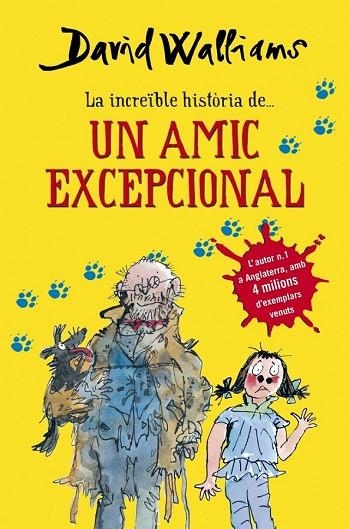 LA INCREÏBLE HISTÒRIA DE UN AMIC EXCEPCIONAL | 9788490432921 | WALLIAMS, DAVID | Llibreria Online de Vilafranca del Penedès | Comprar llibres en català