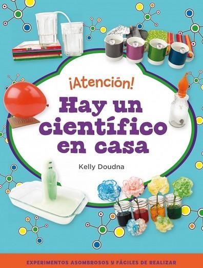 ATENCIÓN HAY UN CIENTÍFICO EN CASA | 9788448841386 | DOUDNA, KELLY | Llibreria Online de Vilafranca del Penedès | Comprar llibres en català