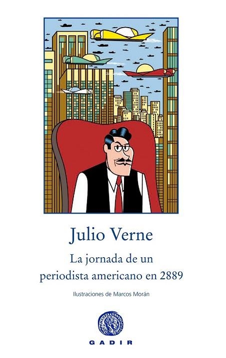 LA JORNADA DE UN PERIODISTA AMERICANO EN EL 2889 | 9788494201851 | VERNE, JULIO | Llibreria L'Odissea - Libreria Online de Vilafranca del Penedès - Comprar libros