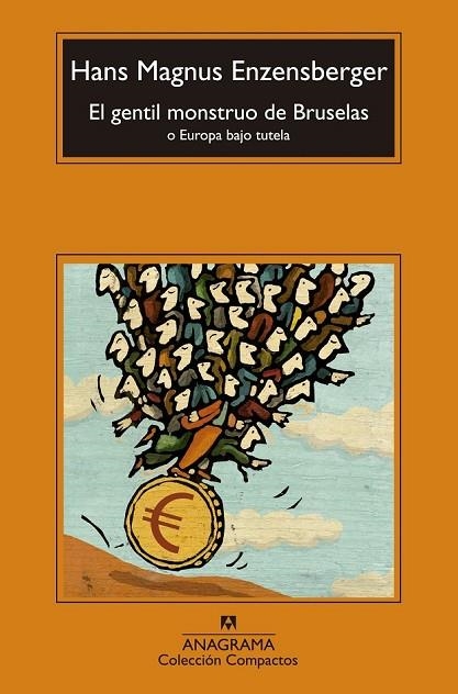 EL GENTIL MONSTRUO DE BRUSELAS | 9788433977502 | ENZENSBERGER, HANS MAGNUS | Llibreria L'Odissea - Libreria Online de Vilafranca del Penedès - Comprar libros