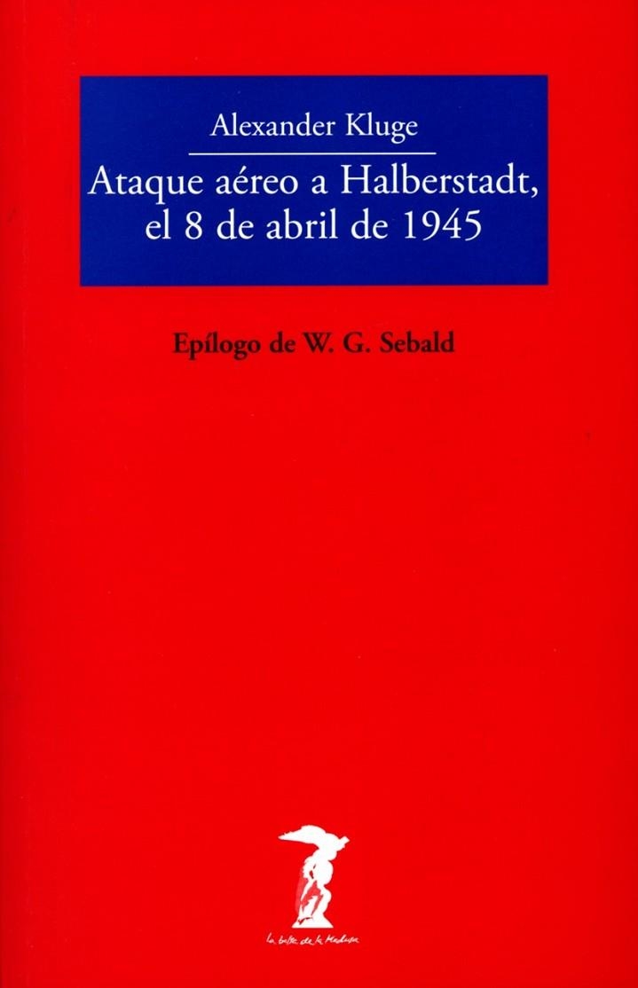 ATAQUE AÉREO A HALBERSTADT EL 8 DE ABRIL DE 1945 | 9788477742999 | KLUGE, ALEXANDER | Llibreria Online de Vilafranca del Penedès | Comprar llibres en català