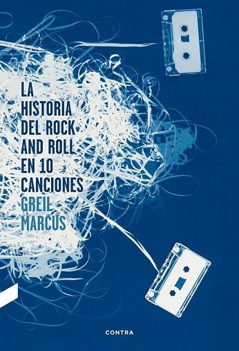 LA HISTORIA DEL ROCK AND ROLL EN DIEZ CANCIONES | 9788494216756 | MARCUS, GREIL | Llibreria Online de Vilafranca del Penedès | Comprar llibres en català