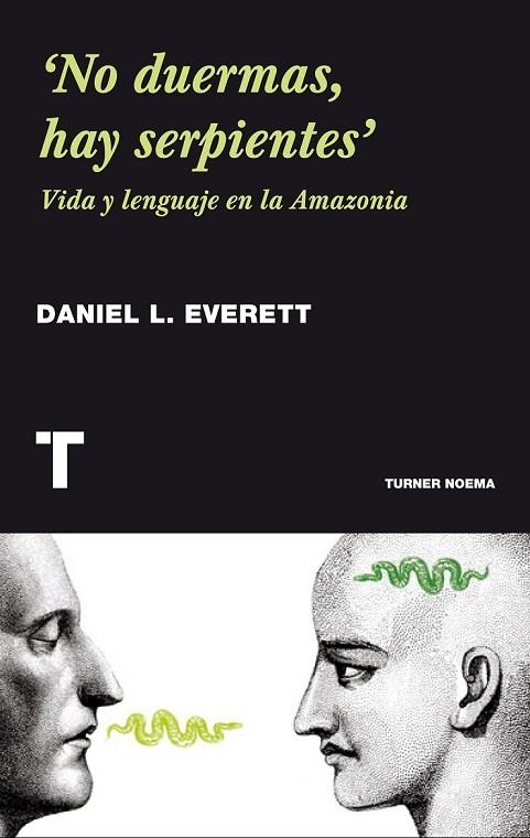 NO DUERMAS HAY SERPIENTES | 9788415832331 | L. EVERETT, DANIEL | Llibreria Online de Vilafranca del Penedès | Comprar llibres en català