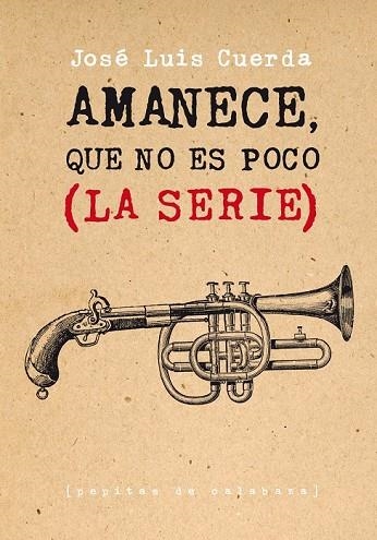 AMANECE QUE NO ES POCO ( LA SERIE ) | 9788415862260 | CUERDA MARTÍNEZ, JOSÉ LUIS | Llibreria Online de Vilafranca del Penedès | Comprar llibres en català