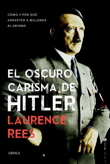 EL OSCURO CARISMA DE HITLER | 9788498927474 | REES, LAURENCE | Llibreria Online de Vilafranca del Penedès | Comprar llibres en català