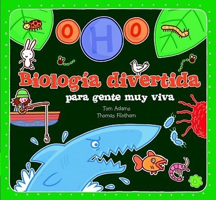 BIOLOGIA DIVERTIDA PARA GENTE MUY VIVA | 9788467544299 | ADAMS, TOM | Llibreria Online de Vilafranca del Penedès | Comprar llibres en català