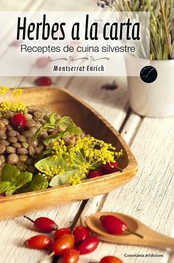 HERBES A LA CARTA | 9788490341988 | ENRICH, MONTSERRAT / CARBALLIDO, ELISENDA | Llibreria L'Odissea - Libreria Online de Vilafranca del Penedès - Comprar libros