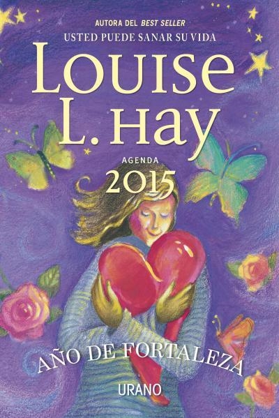 AGENDA LOUISE HAY 2015 AÑO DE FORTALEZA | 9788479538804 | HAY, LOUISE | Llibreria Online de Vilafranca del Penedès | Comprar llibres en català