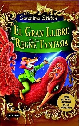 EL GRAN LLIBRE DEL REGNE DE LA FANTASIA | 9788490573730 | STILTON, GERONIMO  | Llibreria Online de Vilafranca del Penedès | Comprar llibres en català