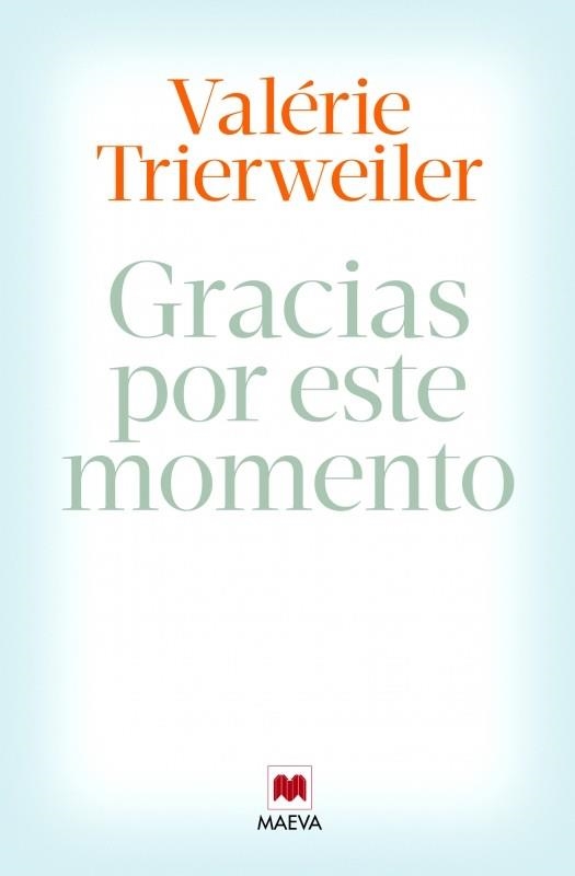 GRACIAS POR ESTE MOMENTO | 9788415893851 | TRIERWEILER, VALÉRIE | Llibreria Online de Vilafranca del Penedès | Comprar llibres en català