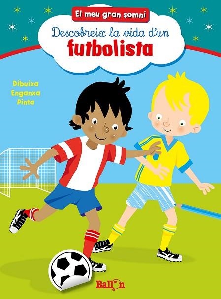 DESCOBREIX LA VIDA D'UN FUTBOLISTA | 9789037493504 | AA. VV. | Llibreria Online de Vilafranca del Penedès | Comprar llibres en català