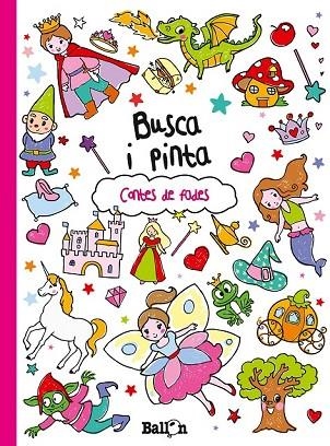 BUSCA I PINTA CONTES DE FADES | 9789037493641 | AA. VV. | Llibreria Online de Vilafranca del Penedès | Comprar llibres en català