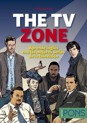 THE TV ZONE. APRENDE INGLÉS CON LAS MEJORES SERIES DE LA TELE | 9788415640431 | BRENNAN, BRIAN/MARIANI, PAULA/SANCHO, EDUARD | Llibreria Online de Vilafranca del Penedès | Comprar llibres en català