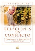 RELACIONES SIN CONFLICTO | 9788484452447 | KRISHNAMURTI, JIDDU | Llibreria Online de Vilafranca del Penedès | Comprar llibres en català